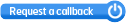 Request a callback